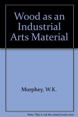 Book Wood As an Industrial Arts Material free