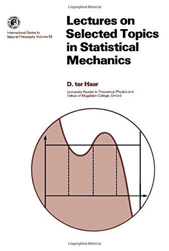 Book Lectures on selected topics in statistical mechanics (International series in natural philosophy) free