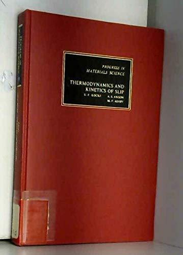 Book Thermodynamics and kinetics of slip (Progress in materials science) (Vol.19) free