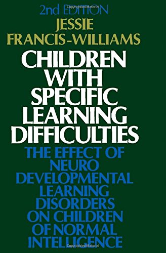 Book Children with specific learning difficulties;: The effect of neurodevelopmental learning disorders on children of normal intelligence, (Mental health and social medicine) free