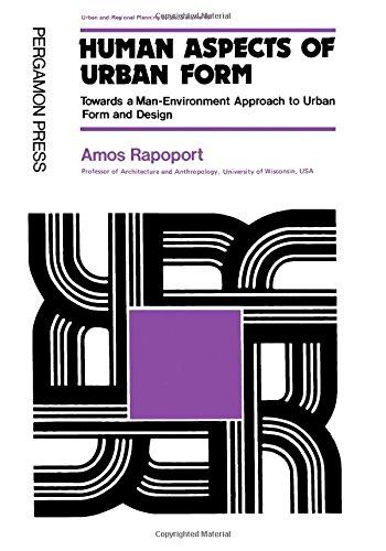 Book Human Aspects of Urban Form: Towards a Man-Environment Approach to Urban Form and Design (Urban and regional planning series) free