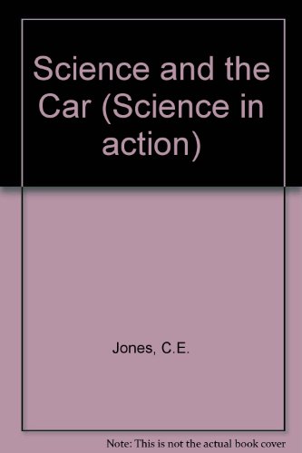 Book Science And The Car (science In Action) free