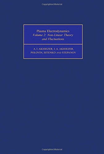 Book Plasma Electrodynamics. Volume 2. Non-linear Theory And Fluctuations   (monographs In Natural Philosophy) free