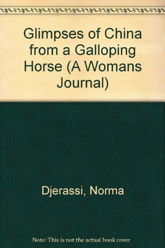 Book Glimpses Of China From A Galloping Horse: (a Woman's Journal) free