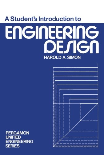 Book A Student's Introduction to Engineering Design: Pergamon Unified Engineering Series (Pergamon unified engineering series, v. 21) free