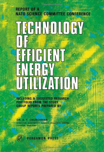 Book Technology of Efficient Energy Utilization: Report, NATO Science Committee Conference, Les Arcs, France, Oct. 1973 free