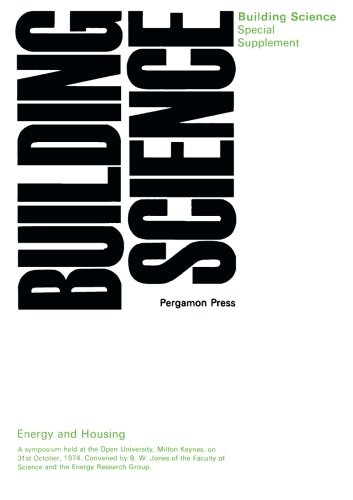 Book Energy and Housing: A Symposium Held at the Open University, Milton Keynes, on 31st October, 1974. Convened by B.W. Jones of the Faculty of Science and the Energy Research Group free