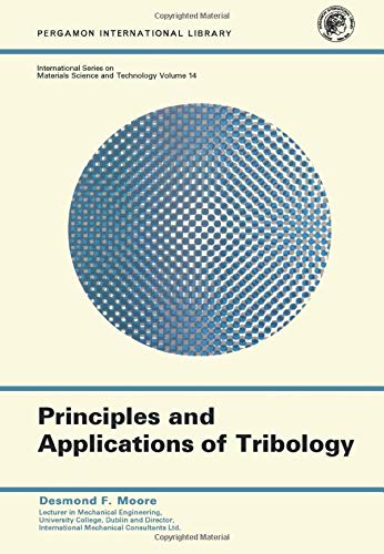Book Principles and Applications of Tribology: International Series in Materials Science and Technology (Materials Science & Technological Monograph) free