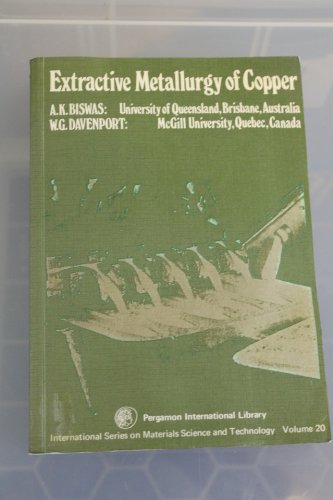 Book Extractive metallurgy of copper (Pergamon international library of science, technology, engineering, and social studies) free