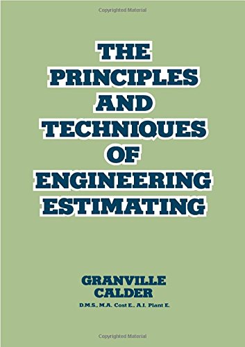 Book The Principles and Techniques of Engineering Estimating free