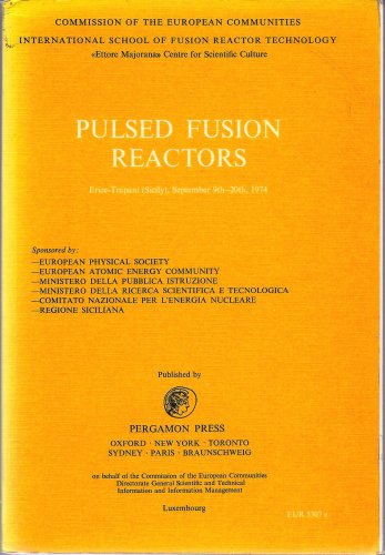 Book Pulsed Fusion Reactors: Erice-trapani (sicily), September 9th-20th, 1974 free
