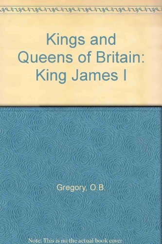 Book Kings and Queens of Britain: King James I free