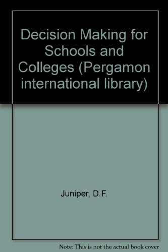 Book Decision-making for schools and colleges (Pergamon international library of science, technology, engineering, and social studies) free