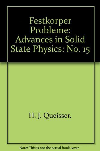 Book Festkorperprobleme Xv. Advances In Solid State Physics. Plenary Lectures Of The Divisions Semiconductor Physics, Low Temperature Physics, Metal Physics Of The German Physical Society. Munster, March 17 - 21, 1945 free