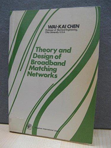 Book The Theory And Design Of Broadband Matching Networks (applied Electricity & Electronics Series) free