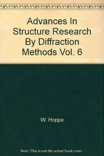 Book Advances In Structure Research By Diffraction Methods / Fortschritte Der Strukturforschung Mit Beugungsmethoden Volume 6 free