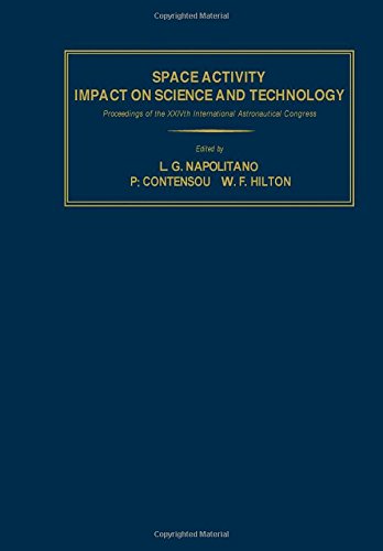 Book Space Activity Impact Science and Technology: Proceedings of the Xxivth International Astronautical Congress, Baku, Ussr, 7-13 October, 1973 (English and French Edition) free