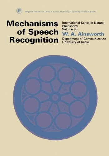 Book Mechanisms of Speech Recognition: International Series in Natural Philosophy free