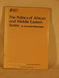 Book The Politics Of African And Middle Eastern States: An Annotated Bibliography (pergamon International Library Of Science, Technology, Engineering And Social Studies) free