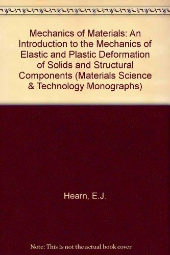 Book Mechanics of materials: An introduction to the mechanics of elastic and plastic deformation of solids and structural components (Pergamon ... technology, engineering, and social studies) free