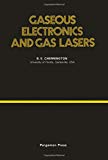 Book Gaseous electronics and gas lasers (International series in natural philosophy) free