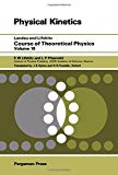 Book Course of Theoretical Physics: Physical Kinetics (Course of Theorectical Physics Series: Vol 10) free