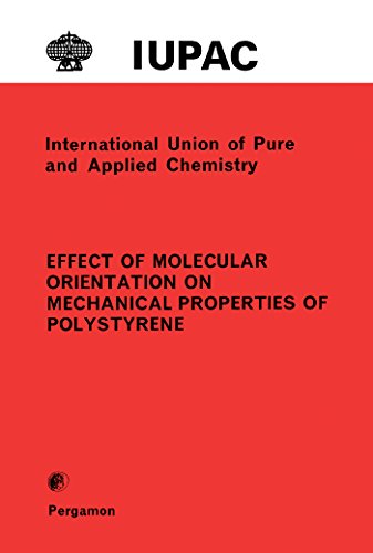 Book The Effect of Molecular Orientation on the Mechanical Properties of Polystyrene: Macromolecular Division free