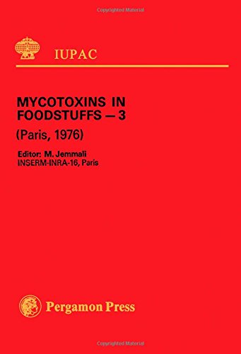 Book Mycotoxins In Foodstuffs-3: Invited Lectures Presented At The Third International Iupac Symposium, Paris, 1976 free