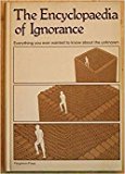 Book The Encyclopaedia of Ignorance: Everything You Ever Wanted to Know About the Unknown free