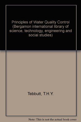 Book Principles Of Water Quality Control (bergamon International Library Of Science, Technology, Engineering And Social Studies) free