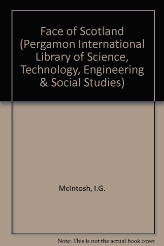 Book The Face Of Scotland (pergamon International Library Of Science, Technology, Engineering & Social Studies) free