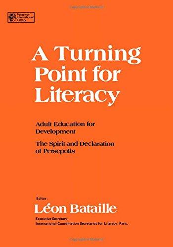 Book A Turning Point for Literacy: Adult Education for Development : The Spirit and Declaration of Persepolis : Proceedings of the International Symposium (Pergamon International Library) free