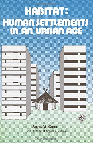 Book Habitat: Human settlements in an urban age (Pergamon international library of science, technology, engineering, and social studies) free