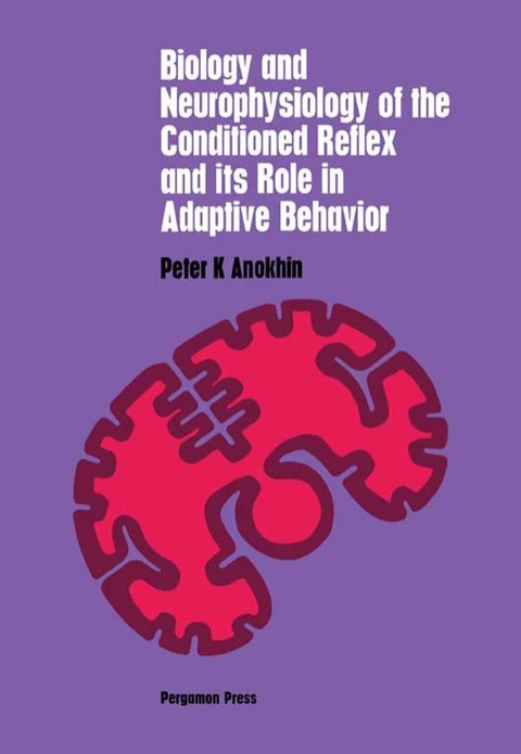 Book Biology and neurophysiology of the conditioned reflex and its role in adaptive behavior, (International series of monographs in cerebrovisceral and behavioral physiology and conditioned reflexes) free