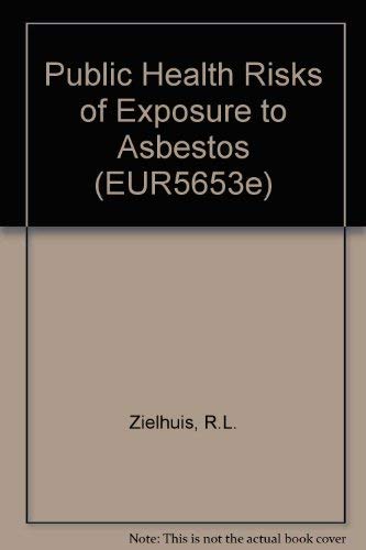 Book Public Health Risks of Exposure to Asbestos: Report of a Working Group of Experts free