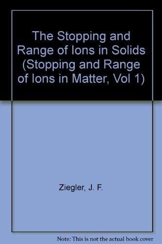 Book The Stopping and Range of Ions in Solids (Stopping and Range of Ions in Matter, Vol 1) free
