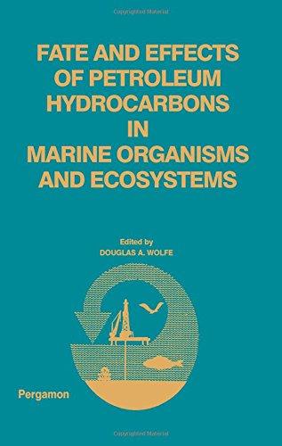Book Fate and effects of petroleum hydrocarbons in marine ecosystems and organisms: Proceedings of a symposium, November 10-12, 1976, Olympic Hotel, Seattle, Washington free