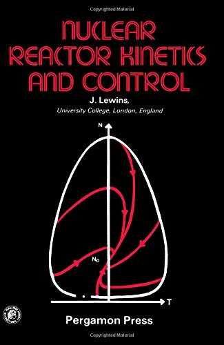 Book Nuclear Reactor Kinetics and Control free