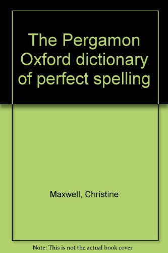 Book The Pergamon Oxford dictionary of perfect spelling free