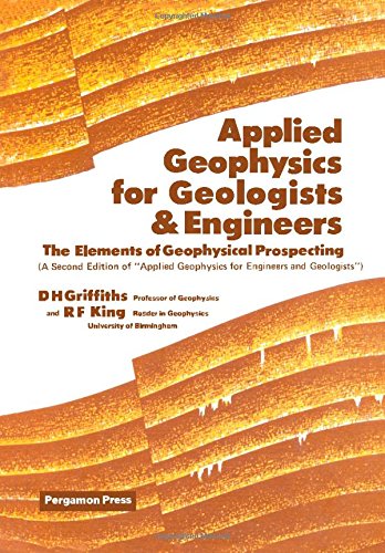 Book Applied Geophysics for Geologists and Engineers: The Elements of Geophysical Prospecting free