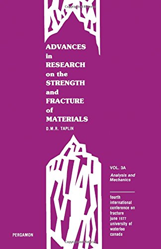 Book Advances in research on the strength and fracture of materials: Fracture 1977 : Fourth International Conference on Fracture, June 1977, University of Waterloo, Canada free