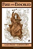 Book Free and Ennobled: Source Readings in the Development of Victorian Feminism free
