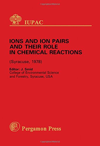 Book Ions and Ion Pairs and Their Role in Chemical Reactions (IUPAC Publications) free