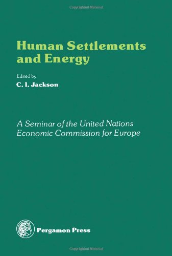 Book Human settlements and energy: An account of the Seminar on the Impact of Energy Considerations on the Planning and Development of Human Settlements, Ottawa, Canada, 3-14 October 1977 free