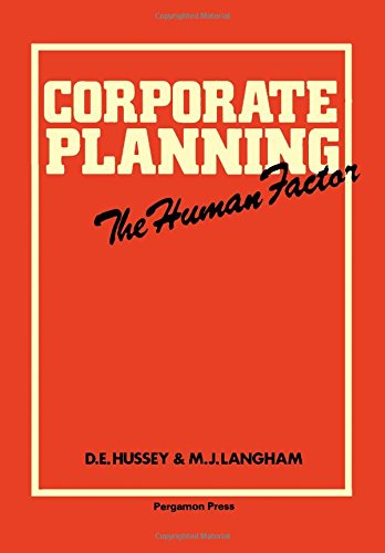 Book Corporate Planning: The Human Factor (pergamon International Library Of Science, Technology, Engineering, And Social Studies) free