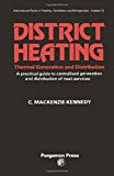 Book District Heating: Thermal Generation and Distribution. A Practical Guide to Centralised Generation and Distribution of Heat Services free