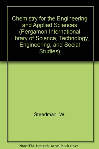 Book Chemistry for the Engineering and Applied Sciences, Second Edition (Pergamon International Library of Science, Technology, Engineering, and Social Studies) free