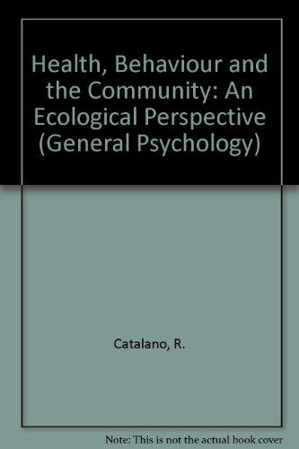 Book Health, behavior, and the community: An ecological perspective (Pergamon general psychology series ; v. 76) free