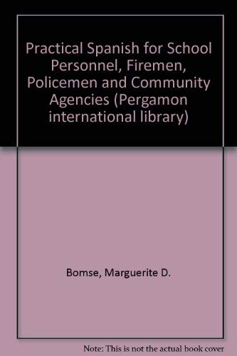 Book Practical Spanish for School Personnel, Firemen, Policemen, and Community Agencies free