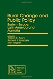 Book Rural change and public policy: Eastern Europe, Latin America, and Australia (Pergamon policy studies on international development) free